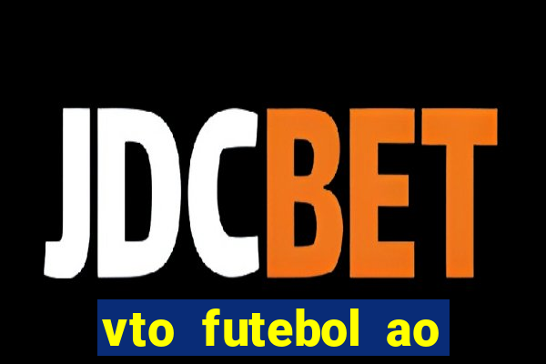 vto futebol ao vivo biz